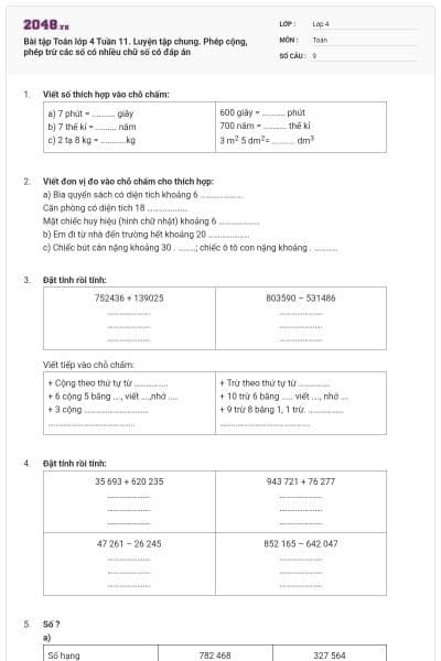 Bài tập Toán lớp 4 Tuần 11. Luyện tập chung. Phép cộng, phép trừ các số có nhiều chữ số có đáp án