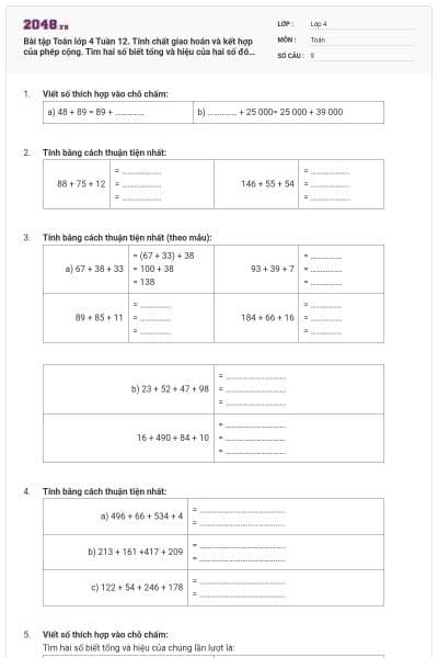 Bài tập Toán lớp 4 Tuần 12. Tính chất giao hoán và kết hợp của phép cộng. Tìm hai số biết tổng và hiệu của hai số đó có đáp án