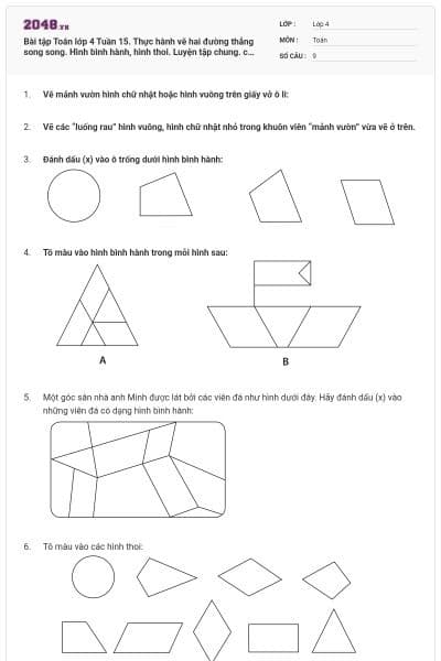 Bài tập Toán lớp 4 Tuần 15. Thực hành vẽ hai đường thẳng song song. Hình bình hành, hình thoi. Luyện tập chung. có đáp án
