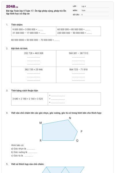 Bài tập Toán lớp 4 Tuần 17. Ôn tập phép cộng, phép trừ Ôn tập hình học có đáp án