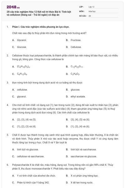 28 câu trắc nghiệm Hóa 12 Kết nối tri thức Bài 6: Tinh bột và cellulose (Đúng sai - Trả lời ngắn) có đáp án