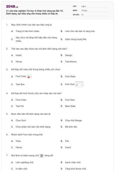 21 câu trắc nghiệm Tin học 4 Chân trời sáng tạo Bài 10. Định dạng, tạo hiệu ứng cho trang chiếu có đáp án