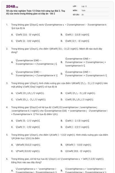 58 câu trắc nghiệm Toán 12 Chân trời sáng tạo Bài 2. Toạ độ của vectơ trong không gian có đáp án - Đề 2