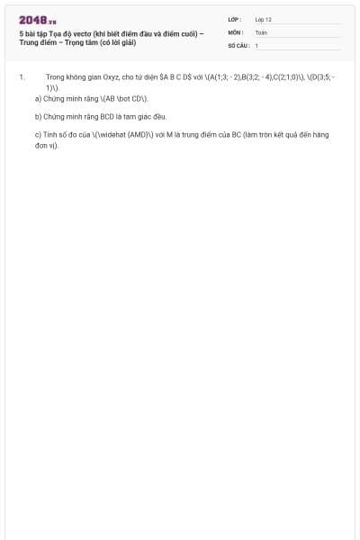 5 bài tập Tọa độ vectơ (khi biết điểm đầu và điểm cuối) – Trung điểm – Trọng tâm (có lời giải)