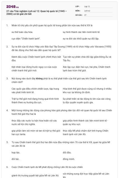 27 câu Trắc nghiệm Lịch sử 12: Quan hệ quốc tế (1945 – 2000) có lời giải chi tiết