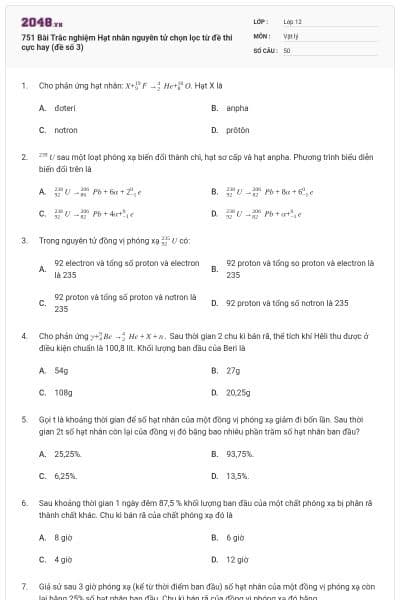 751 Bài Trắc nghiệm Hạt nhân nguyên tử chọn lọc từ đề thi cực hay (đề số 3)