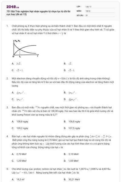 751 Bài Trắc nghiệm Hạt nhân nguyên tử chọn lọc từ đề thi cực hay (đề số 13)