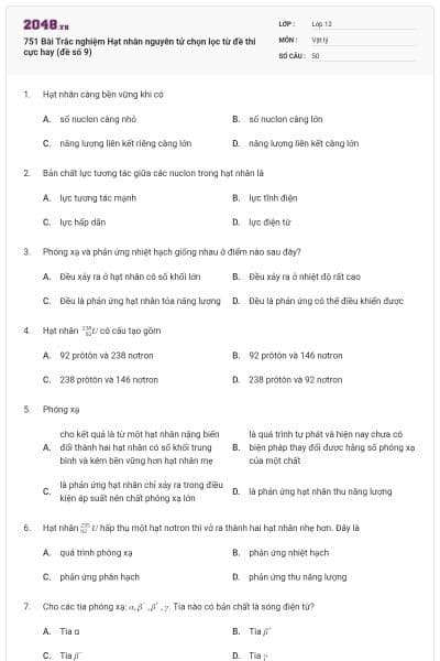 751 Bài Trắc nghiệm Hạt nhân nguyên tử chọn lọc từ đề thi cực hay (đề số 9)