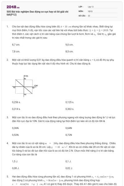 505 Bài trắc nghiệm Dao động cơ cực hay có lời giải chi tiết(P12)
