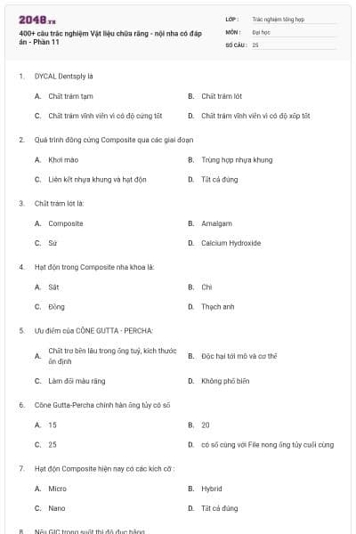 400+ câu trắc nghiệm Vật liệu chữa răng - nội nha có đáp án - Phần 11