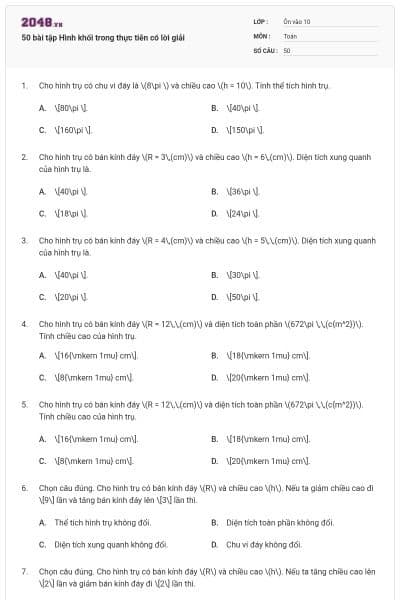 50 bài tập Hình khối trong thực tiễn có lời giải