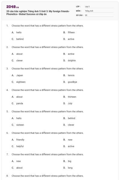 20 câu trắc nghiệm Tiếng Anh 5 Unit 3: My foreign friends-Phonetics- Global Success có đáp án