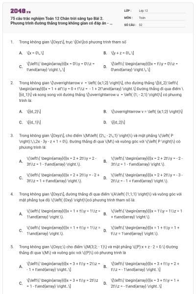 75 câu trắc nghiệm Toán 12 Chân trời sáng tạo Bài 2. Phương trình đường thẳng trong không gian có đáp án - Đề 2