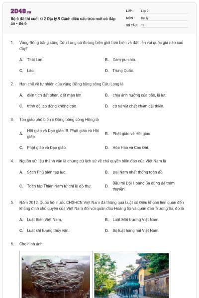 Bộ 6 đề thi cuối kì 2 Địa lý 9 Cánh diều cấu trúc mới có đáp án - Đề 6