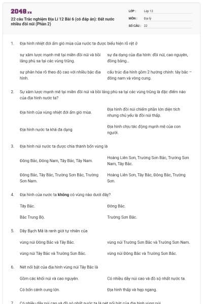 22 câu Trắc nghiệm Địa Lí 12 Bài 6 (có đáp án): Đất nước nhiều đồi núi (Phần 2)