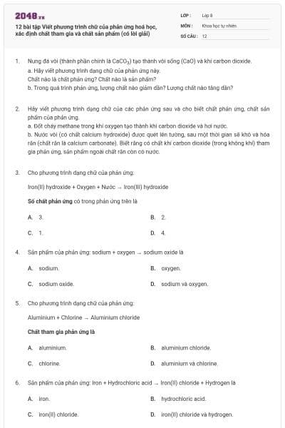 12 bài tập Viết phương trình chữ của phản ứng hoá học, xác định chất tham gia và chất sản phẩm (có lời giải)