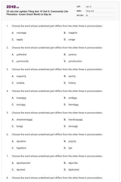 20 câu trắc nghiệm Tiếng Anh 10 Unit 6: Community Life-Phonetics- iLearn Smart World có đáp án