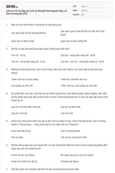 Lịch sử 10 (có đáp án) Lịch sử thế giới thời nguyên thủy, cổ đại và trung đại (P2)