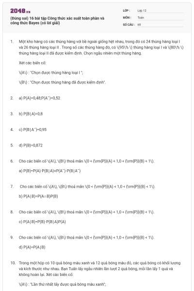 (Đúng sai) 16 bài tập Công thức xác suất toàn phần và công thức Bayes (có lời giải)