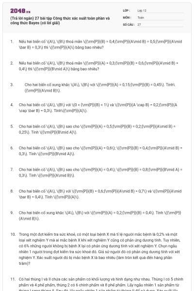 (Trả lời ngắn) 27 bài tập Công thức xác suất toàn phần và công thức Bayes (có lời giải)