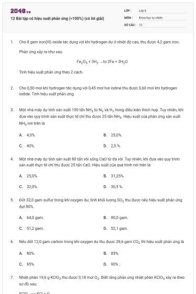 12 Bài tập có hiệu suất phản ứng (<100%) (có lời giải)