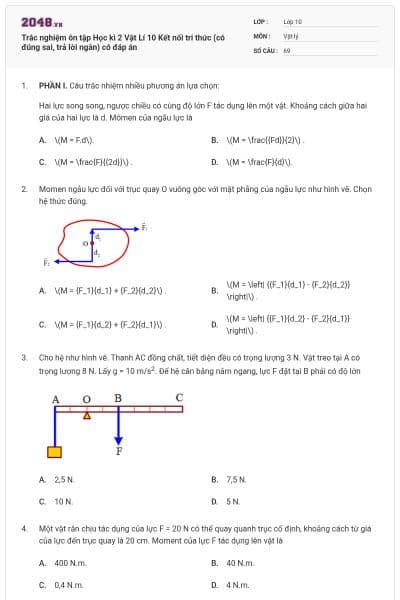 Trắc nghiệm ôn tập Học kì 2 Vật Lí 10 Kết nối tri thức (có đúng sai, trả lời ngắn) có đáp án
