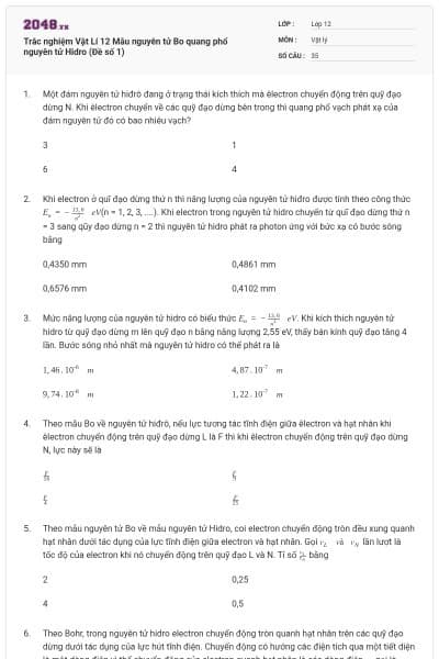 Trắc nghiệm Vật Lí 12 Mẫu nguyên tử Bo quang phổ nguyên tử Hidro (Đề số 1)