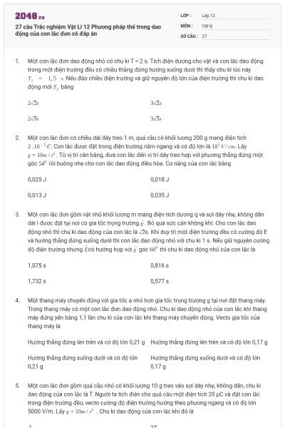 27 câu Trắc nghiệm Vật Lí 12 Phương pháp thế trong dao động của con lắc đơn có đáp án
