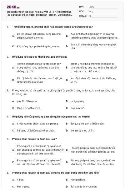 Trắc nghiệm ôn tập Cuối học kì 2 Vật Lí 12 Kết nối tri thức (có đúng sai, trả lời ngắn) có đáp án - Bài 24. Công nghiệp hạt nhân