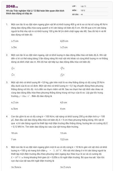 44 câu Trắc nghiệm Vật Lí 12 Bài toán liên quan đến kích thích dao động có đáp án