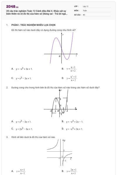 20 câu trắc nghiệm Toán 12 Cánh diều Bài 4. Khảo sát sự biến thiên và vẽ đồ thị của hàm số (Đúng sai - Trả lời ngắn) có đáp án
