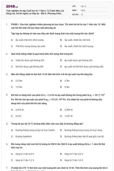 Trắc nghiệm ôn tập Cuối học kì 1 Vật Lí 12 Cánh diều (có đúng sai, trả lời ngắn) có đáp án - Bài 6. Phương trình trạng thái khí lí tưởng