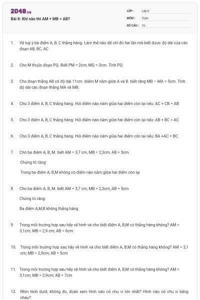 Bài 8: Khi nào thì AM + MB = AB?