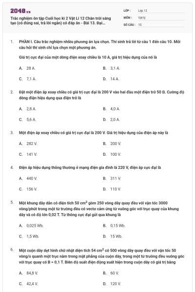 Trắc nghiệm ôn tập Cuối học kì 2 Vật Lí 12 Chân trời sáng tạo (có đúng sai, trả lời ngắn) có đáp án - Bài 13. Đại cương về dòng điện xoay chiều