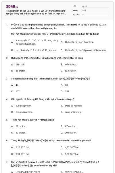 Trắc nghiệm ôn tập Cuối học kì 2 Vật Lí 12 Chân trời sáng tạo (có đúng sai, trả lời ngắn) có đáp án -Bài 14. Hạt nhân và mô hình nguyên tử