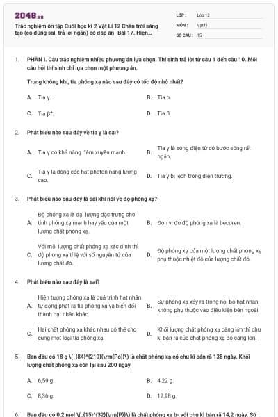 Trắc nghiệm ôn tập Cuối học kì 2 Vật Lí 12 Chân trời sáng tạo (có đúng sai, trả lời ngắn) có đáp án -Bài 17. Hiện tượng phóng xạ
