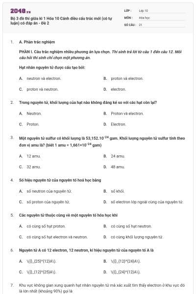 Bộ 3 đề thi giữa kì 1 Hóa 10 Cánh diều cấu trúc mới (có tự luận) có đáp án - Đề 2