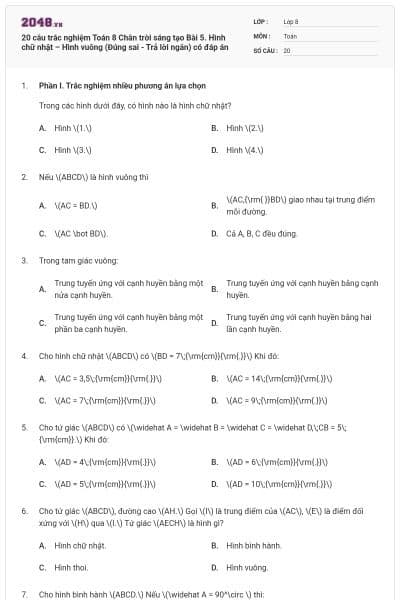 20 câu trắc nghiệm Toán 8 Chân trời sáng tạo Bài 5. Hình chữ nhật – Hình vuông (Đúng sai - Trả lời ngắn) có đáp án