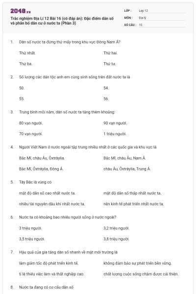 Trắc nghiệm Địa Lí 12 Bài 16 (có đáp án): Đặc điểm dân số và phân bố dân cư ở nước ta (Phần 3)