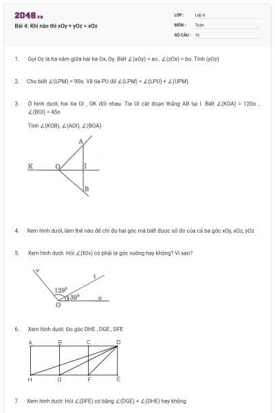 Bài 4: Khi nào thì xOy + yOz = xOz