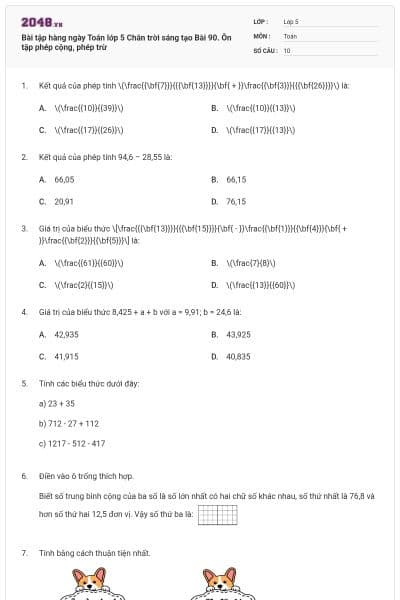 Bài tập hàng ngày Toán lớp 5 Chân trời sáng tạo Bài 90. Ôn tập phép cộng, phép trừ
