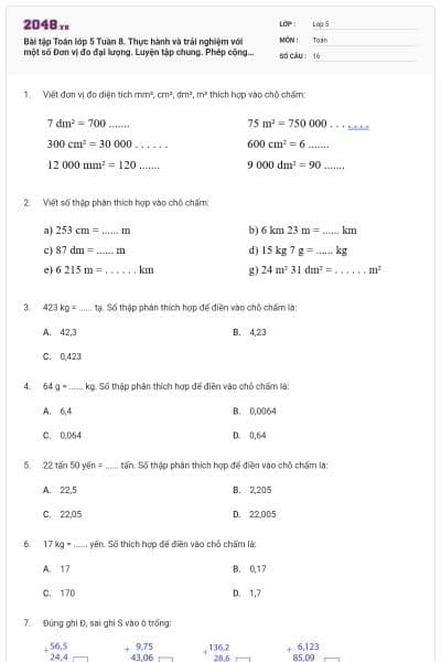 Bài tập Toán lớp 5 Tuần 8. Thực hành và trải nghiệm với một số Đơn vị đo đại lượng. Luyện tập chung. Phép cộng số thập phân có đáp án