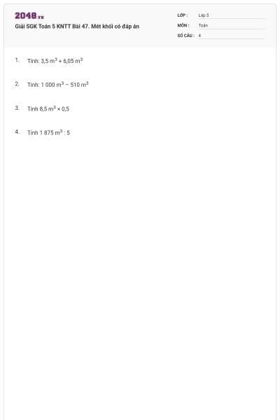 Giải SGK Toán 5 KNTT Bài 47. Mét khối có đáp án
