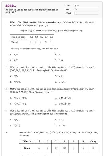 Đề kiểm tra Các số đặc trưng đo xu thế trung tâm (có lời giải) - Đề 2