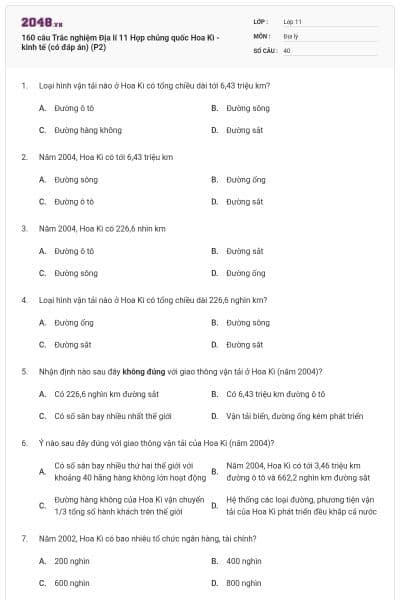 160 câu Trắc nghiệm Địa lí 11 Hợp chủng quốc Hoa Kì - kinh tế (có đáp án) (P2)