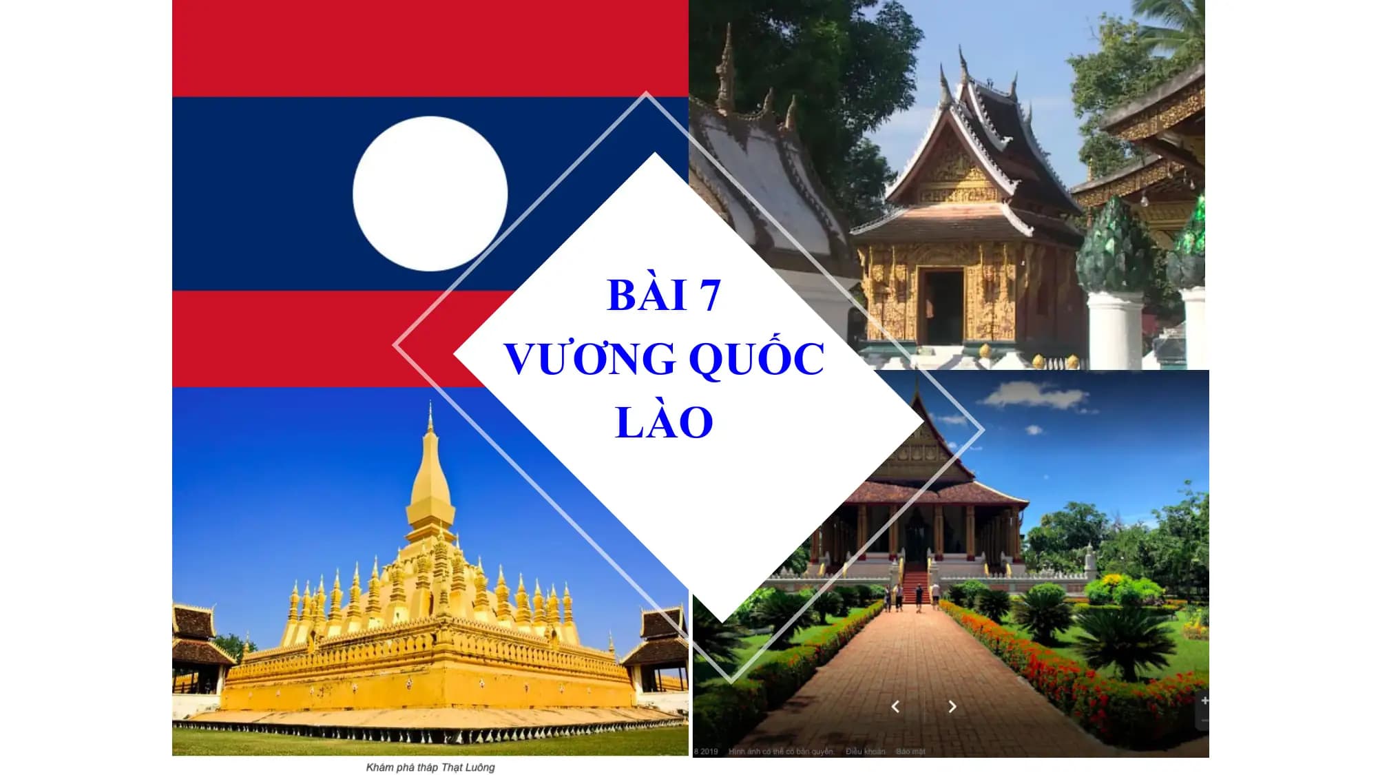 BÀI 7
VƯƠNG QUỐC
LÀO