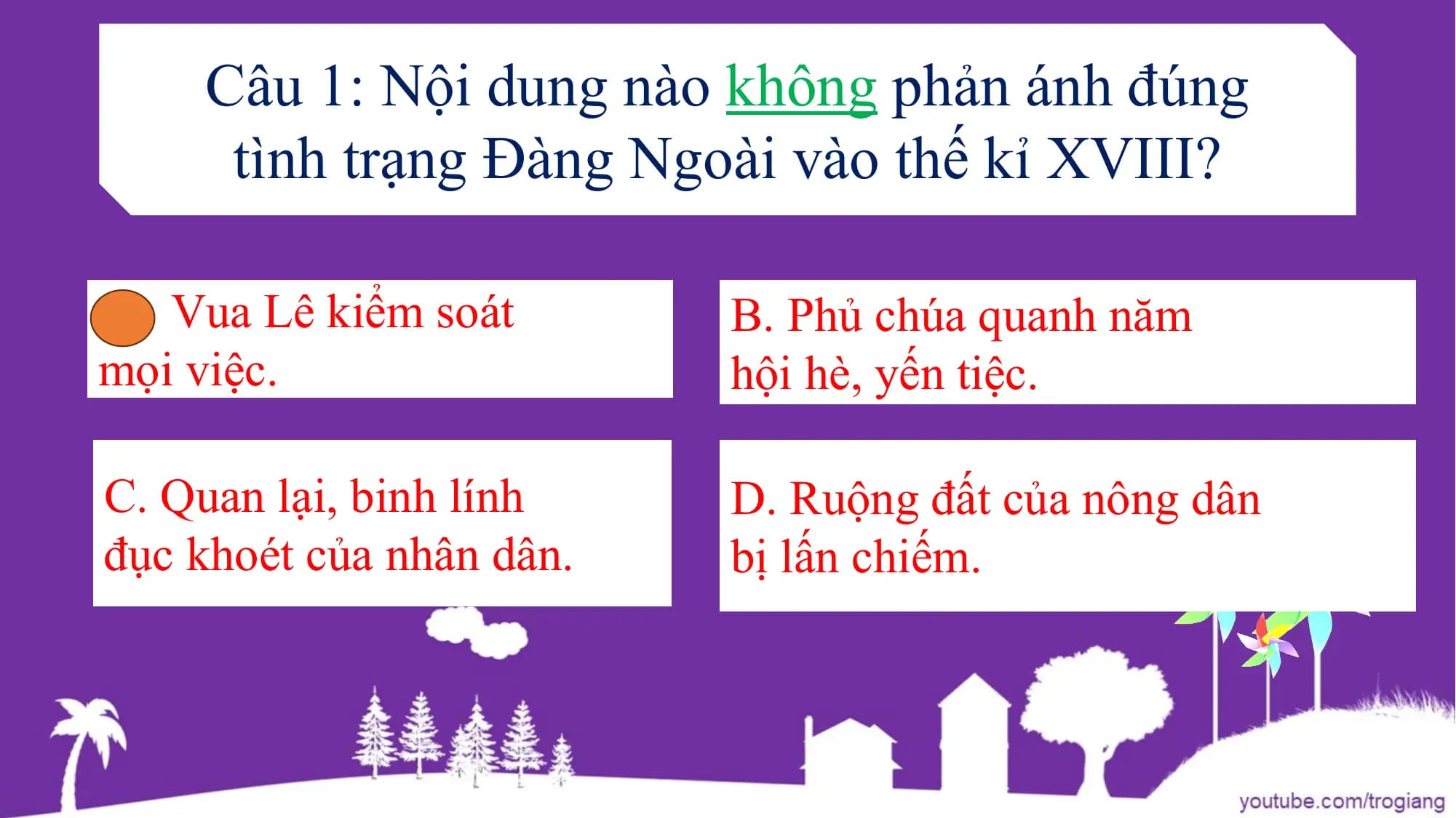 Câu 1: Nội dung nào không phản ánh đúng
tình trạng Đàng Ngoài vào thế kỉ XVIII?
A. Vua Lê kiểm soát B. Phủ chúa quanh năm
mọi việc. hội hè, yến tiệc.
C. Quan lại, binh lính D. Ruộng đất của nông dân
đục khoét của nhân dân. bị lấn chiếm.