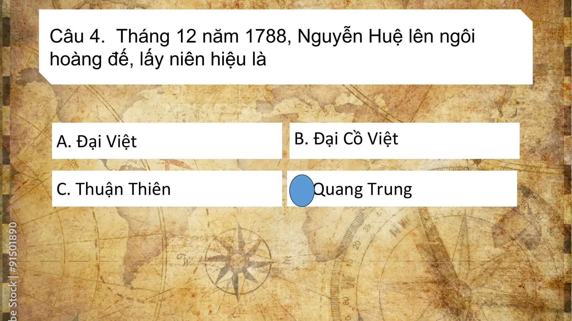 Câu 4. Tháng 12 năm 1788, Nguyễn Huệ lên ngôi
hoàng đế, lấy niên hiệu là
A. Đại Việt B. Đại Cồ Việt
C. Thuận Thiên D. Quang Trung