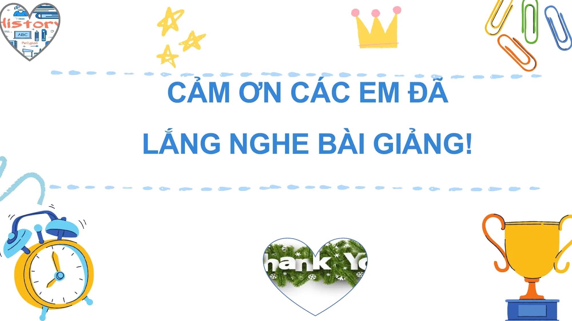 CẢM ƠN CÁC EM ĐÃ
LẮNG NGHE BÀI GIẢNG!