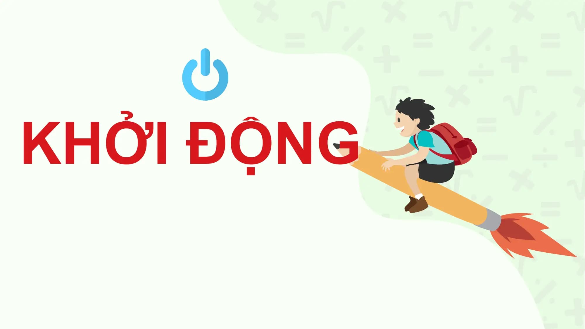 KHỞI ĐỘNG